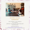 Sacred Cacao Ceremony: Heart Opening and Connection - Sunday, March 9th at 3:00PM